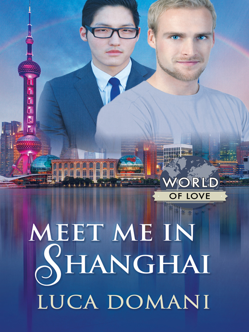 Title details for Meet Me in Shanghai by Luca Domani - Available